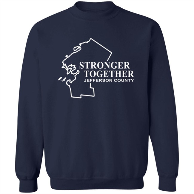 Strong Together Jefferson County T Shirt Strong Together Jefferson County T Shirt