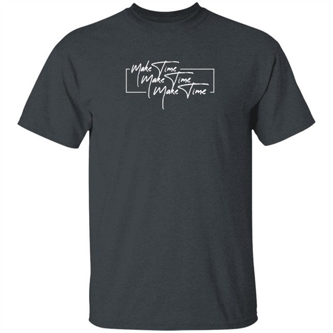 Itsjusta6 Store Make Time Signature Shirt Itsjusta6 Store Make Time Signature Shirt