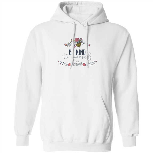 Be Kind Shirt Be Kind To You Self Flower T Shirt Be Kind Shirt Be Kind To You Self Flower T Shirt