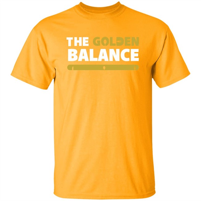 The Golden Balance Merch Final Product T Shirt The Golden Balance Merch Final Product T Shirt