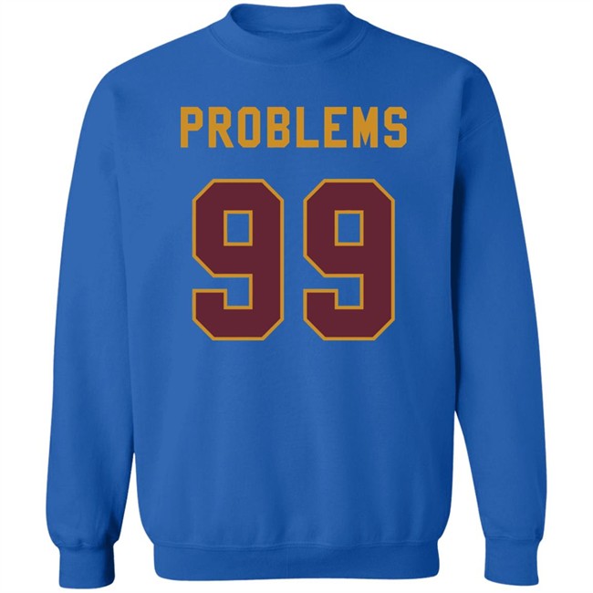 99 Problems T Shirt Chase Young T-Shirt: 99 Problems coming to the NFC East 99 Problems T Shirt Chase Young T-Shirt: 99 Problems coming to the NFC East