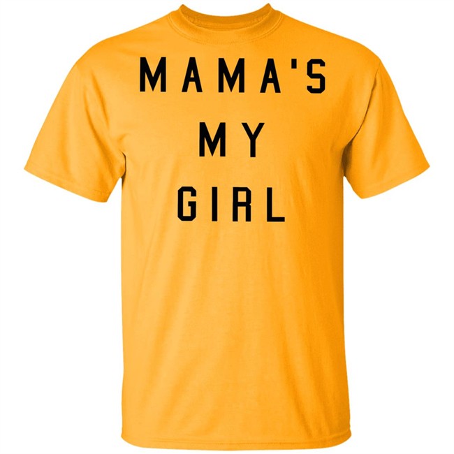 Mamas My Girl T Shirt Kide Mamas My Girl White Tee Shirts Mamas My Girl T Shirt Kide Mamas My Girl White Tee Shirts