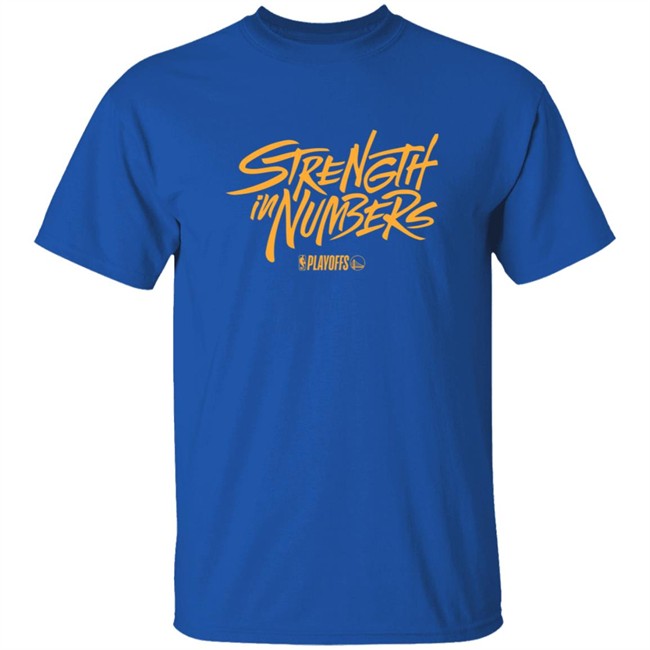 Strength In Numbers Warriors Shirt Dry Golden State Warriors 'Strength In Numbers' Mantra Shirt Strength In Numbers Warriors Shirt Dry Golden State Warriors 'Strength In Numbers' Mantra Shirt