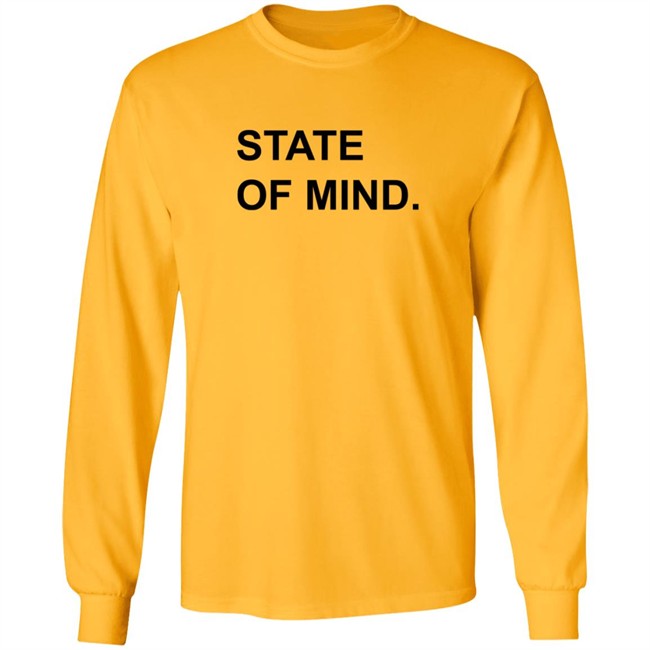 State Of Mind Shirt State Of Mind Shirt