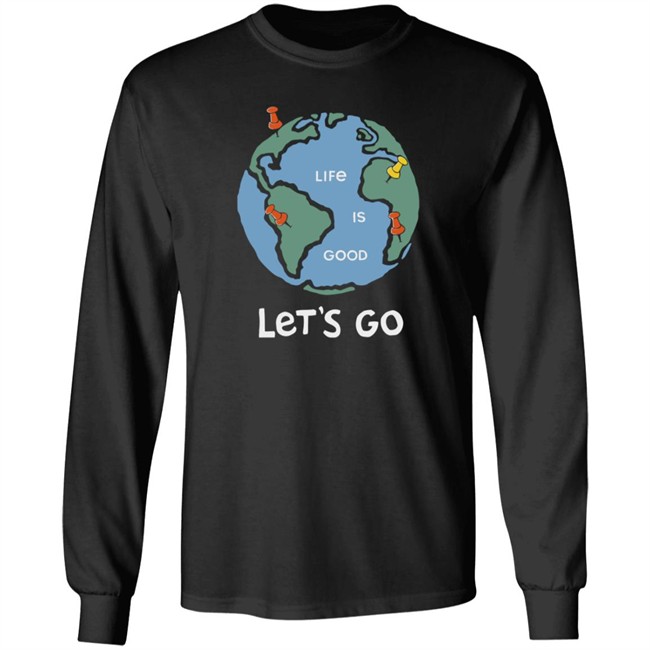 Adventure Globe Life Is Good Shirt Life Is Good T Shirts Adventure Globe Shirt Adventure Globe Life Is Good Shirt Life Is Good T Shirts Adventure Globe Shirt