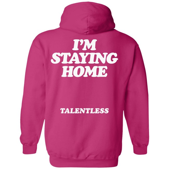 Stay Home Talentless Hoodie Talentless Black Hoodie Stay Home Sweatshirt Stay Home Talentless Hoodie Talentless Black Hoodie Stay Home Sweatshirt