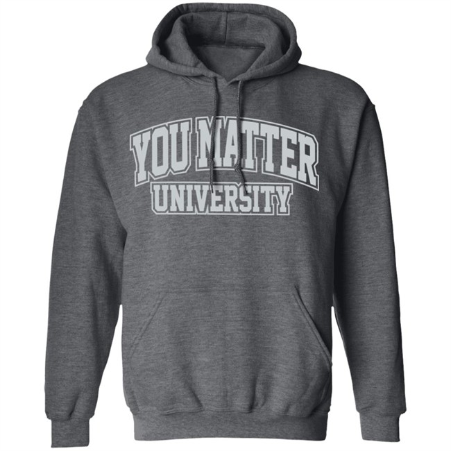 Matter University 3M You Matter Hoodie Matter University 3M You Matter University Black Hoodie Sweatshirt Matter University 3M You Matter Hoodie Matter University 3M You Matter University Black Hoodie Sweatshirt