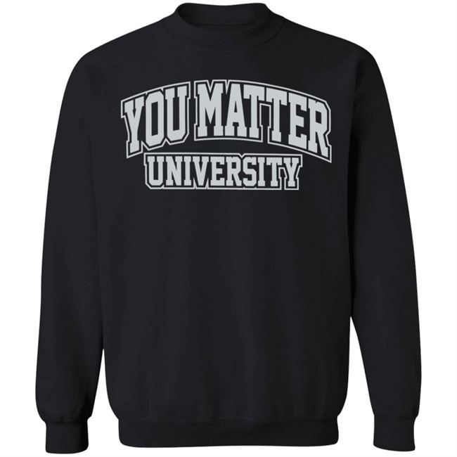 Matter University 3M You Matter Hoodie Matter University 3M You Matter University Black Hoodie Sweatshirt Matter University 3M You Matter Hoodie Matter University 3M You Matter University Black Hoodie Sweatshirt