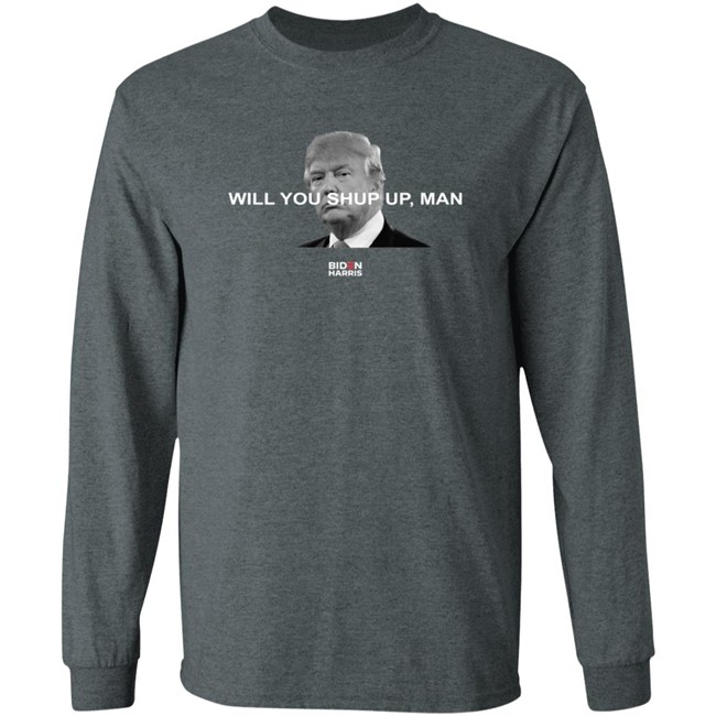 Will You Just Shut Up Shirt You Just Shut Up Hoodie Will You Just Shut Up Shirt You Just Shut Up Hoodie