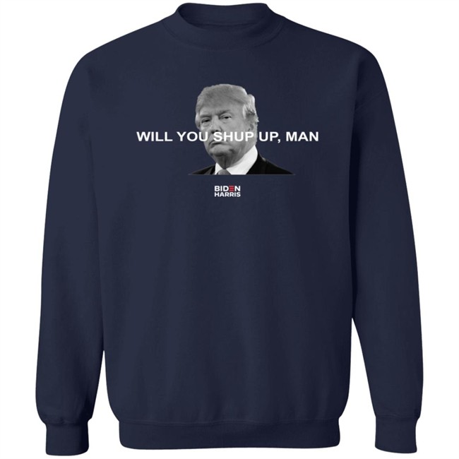 Will You Just Shut Up Shirt You Just Shut Up Hoodie Will You Just Shut Up Shirt You Just Shut Up Hoodie