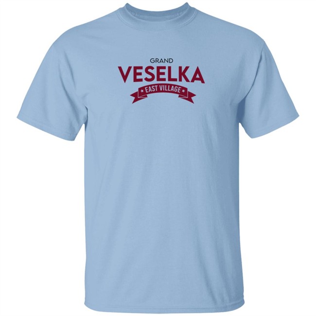 Grand Veselka East Village Shirt Grand Veselka East Village Hoodie Grand Veselka East Village Shirt Grand Veselka East Village Hoodie