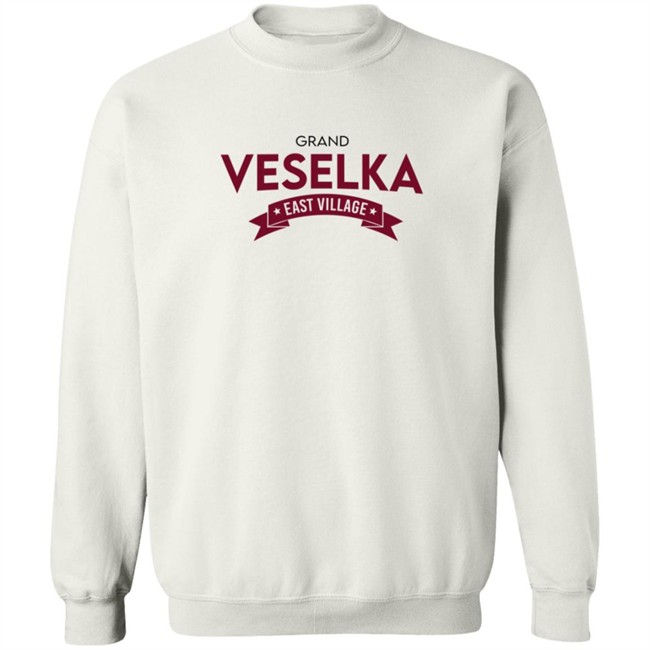 Grand Veselka East Village Shirt Grand Veselka East Village Hoodie Grand Veselka East Village Shirt Grand Veselka East Village Hoodie