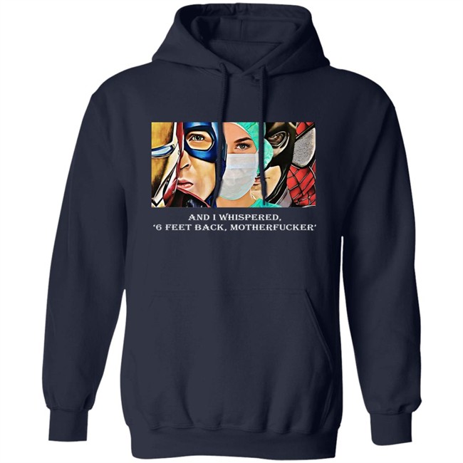Nurse Superhero Shirt I whispered back 6 feet back motherfucker shirt create clothing for a good cause black shirt Nurse Superhero Shirt I whispered back 6 feet back motherfucker shirt create clothing for a good cause black shirt