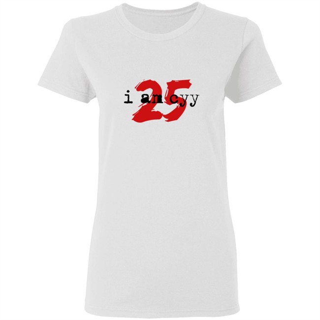 WCYY I Am Cyy 25 T Shirt WCYY I Am Cyy 25 T Shirt