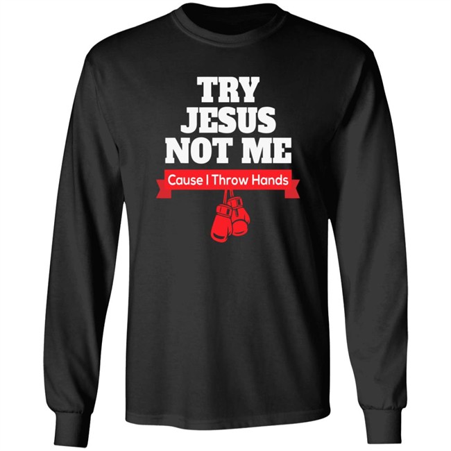 Try Jesus Not Me Tee Shirt Try Jesus Not Me Tee Shirt