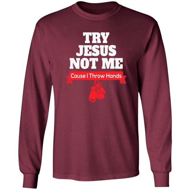 Try Jesus Not Me Tee Shirt Try Jesus Not Me Tee Shirt