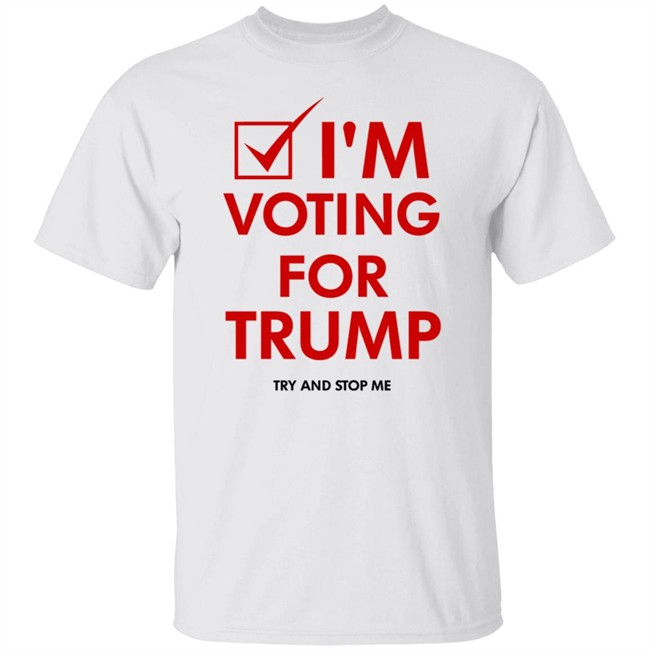 I'm Voting For Trump Shirt