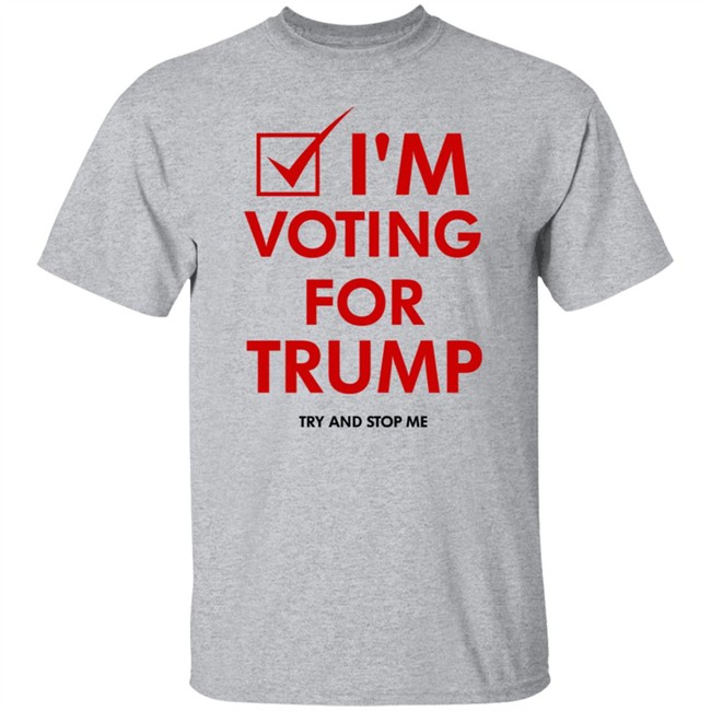 I'm Voting For Trump Shirt I'm Voting For Trump Shirt