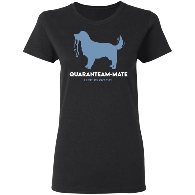 QUARANTEAM-MATE CRUSHER Life Is Good Shirt Life Is Good Black T Shirts QUARANTEAM-MATE CRUSHER Life Is Good Shirt Life Is Good Black T Shirts