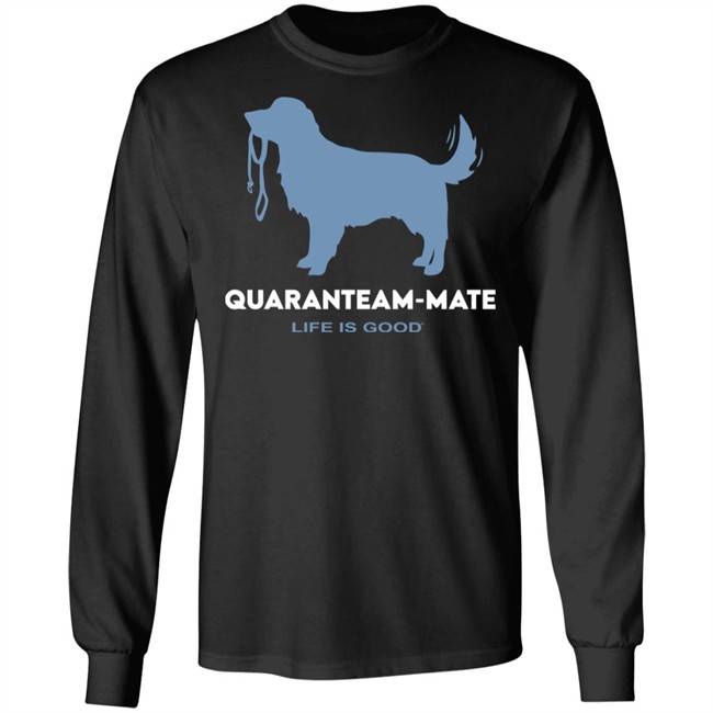 QUARANTEAM-MATE CRUSHER Life Is Good Shirt Life Is Good Black T Shirts QUARANTEAM-MATE CRUSHER Life Is Good Shirt Life Is Good Black T Shirts