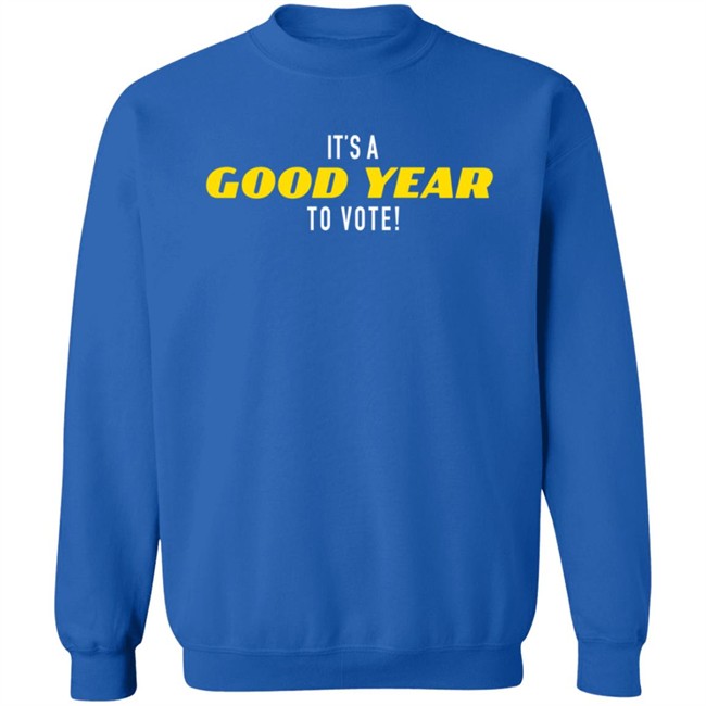 It's A Good Year To Vote T Shirt It's A Good Year To Vote T Shirt