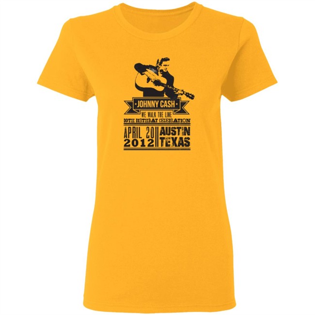 Johnny Cash T Shirt We Walk The Line Both Birthday Celebration April 20 2012 Austin Texas Shirt Johnny Cash T Shirt We Walk The Line Both Birthday Celebration April 20 2012 Austin Texas Shirt