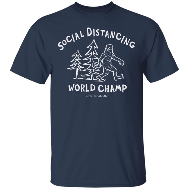 SOCIAL DISTANCING BIG FOOT CRUSHER Life Is Good Shirt Life Is Good lifeisgood Black T Shirts SOCIAL DISTANCING BIG FOOT CRUSHER Life Is Good Shirt Life Is Good lifeisgood Black T Shirts