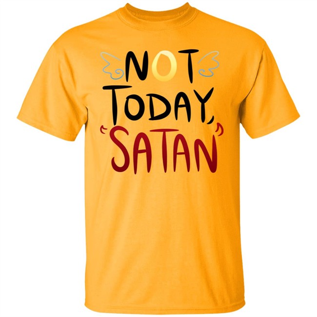 Not Today Satan Shirt Not Today Satan Cute Shirt Not Today Satan Shirt Not Today Satan Cute Shirt
