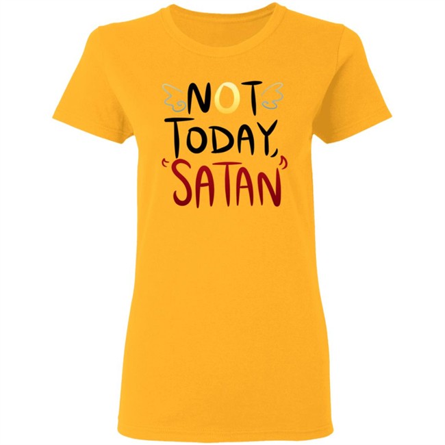 Not Today Satan Shirt Not Today Satan Cute Shirt Not Today Satan Shirt Not Today Satan Cute Shirt