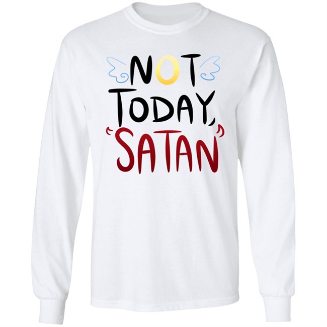Not Today Satan Shirt Not Today Satan Cute Shirt Not Today Satan Shirt Not Today Satan Cute Shirt