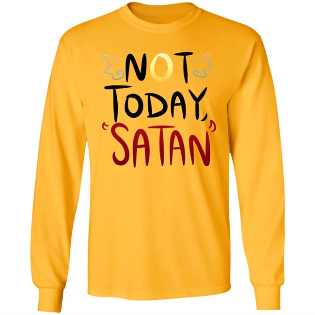 Not Today Satan Shirt Not Today Satan Cute Shirt Not Today Satan Shirt Not Today Satan Cute Shirt