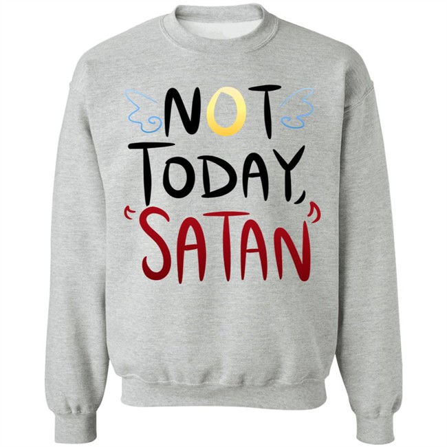 Not Today Satan Shirt Not Today Satan Cute Shirt Not Today Satan Shirt Not Today Satan Cute Shirt
