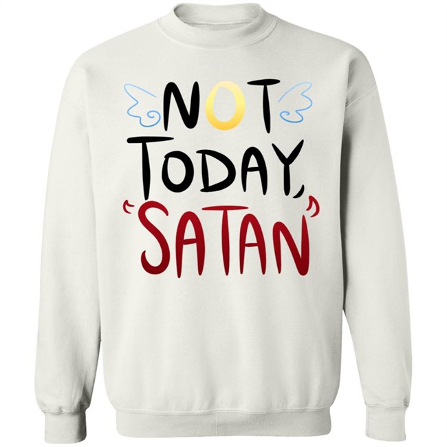 Not Today Satan Shirt Not Today Satan Cute Shirt Not Today Satan Shirt Not Today Satan Cute Shirt