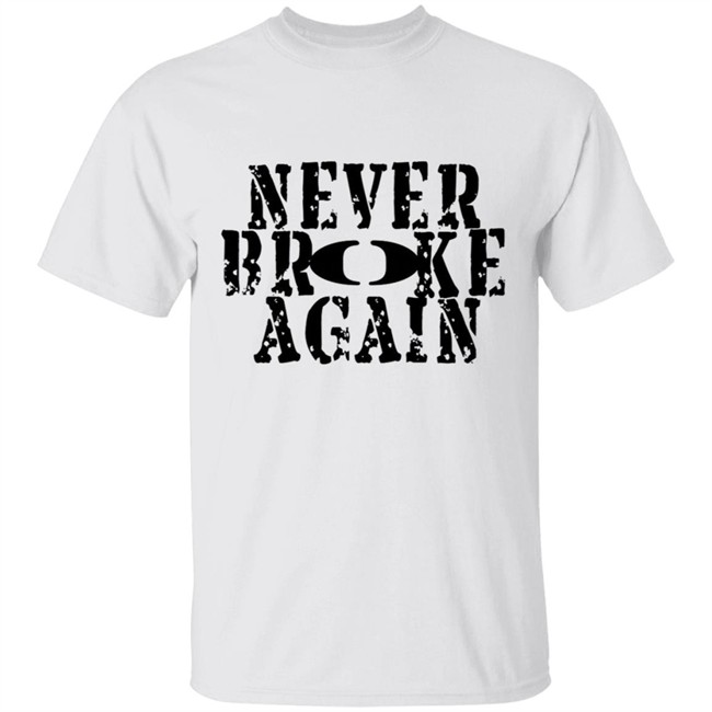 Never Broke Again T Shirt
