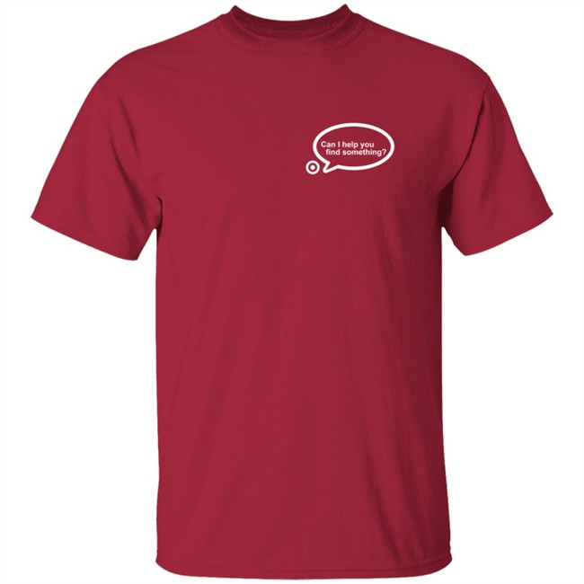 Target Employee Shirts Target Employee Crew Red T-Shirt Can I Help You Find Something T Shirt Target Employee T Shirts Target Employee Shirts Target Employee Crew Red T-Shirt Can I Help You Find Something T Shirt Target Employee T Shirts