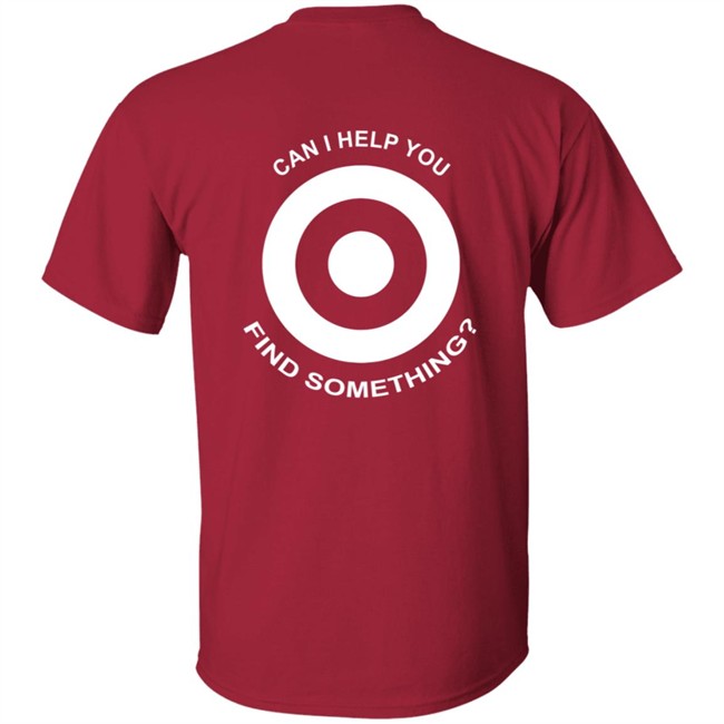 Target Employee Shirts Target Employee Crew Red T-Shirt Can I Help You Find Something T Shirt Target Employee T Shirts Target Employee Shirts Target Employee Crew Red T-Shirt Can I Help You Find Something T Shirt Target Employee T Shirts