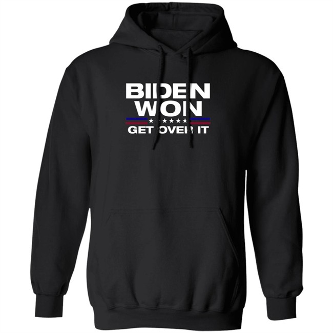 Biden Won Get Over It Shirt Badd Company Biden Won Get Over It Shirt Badd Company