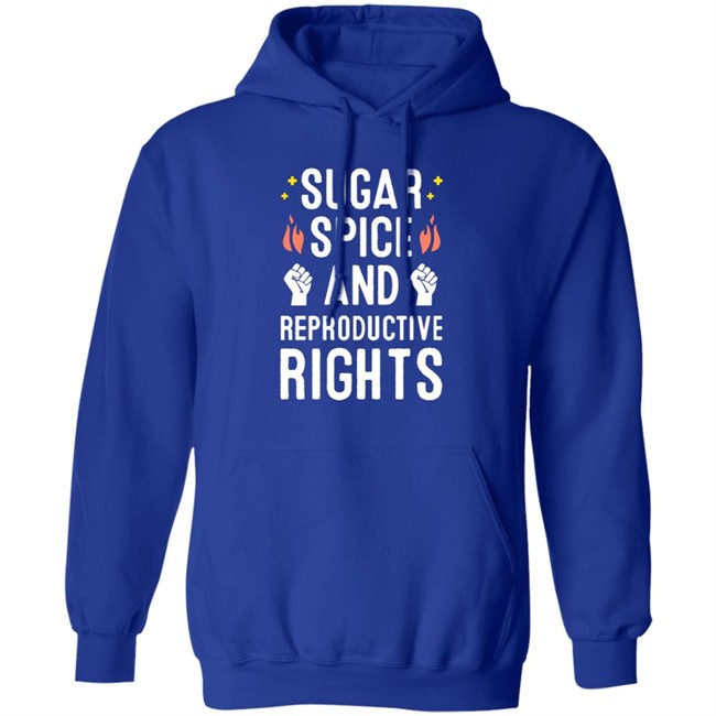 SirKatelyn Sugar Spice And Reproductive Rights Shirt SirKatelyn Sugar Spice And Reproductive Rights Shirt