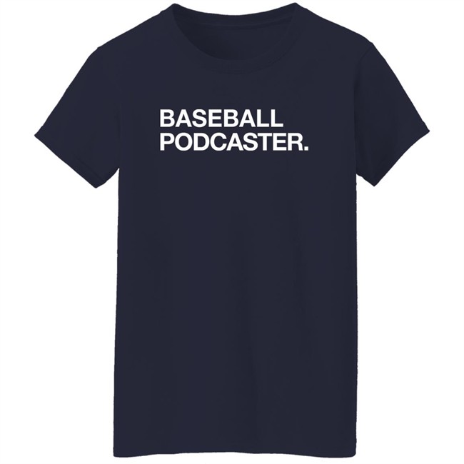 Obvious Shirts Baseball Podcaster Shirt Obvious Shirts Baseball Podcaster Shirt