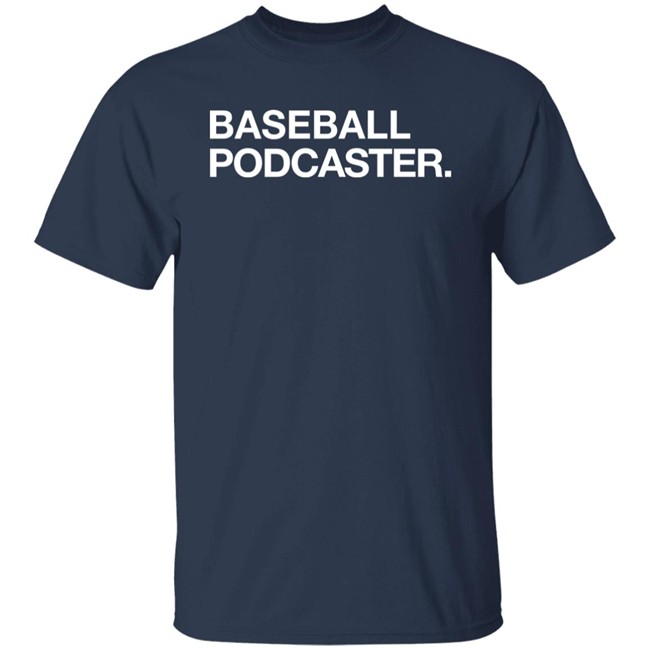 Obvious Shirts Baseball Podcaster Shirt Obvious Shirts Baseball Podcaster Shirt