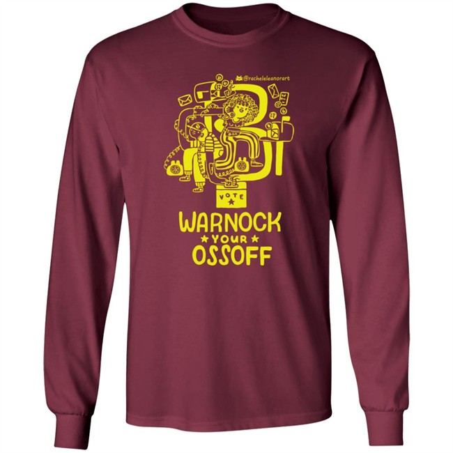 Limited Edition Warnock Your Ossoff Merch Tee Shirt Sweatshirt Limited Edition Warnock Your Ossoff Merch Tee Shirt Sweatshirt