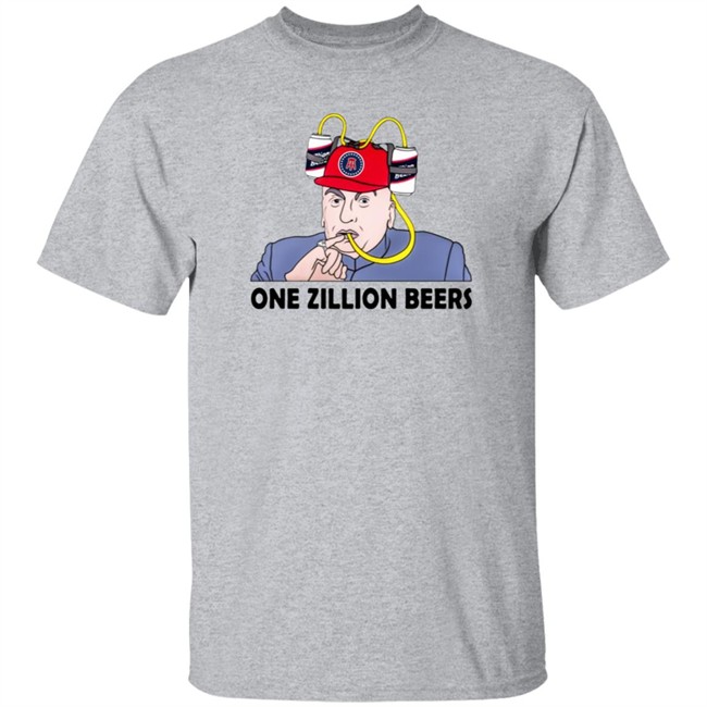 Limited Edition Dana Beers One Zillion Beers Shirt Limited Edition Dana Beers One Zillion Beers Shirt