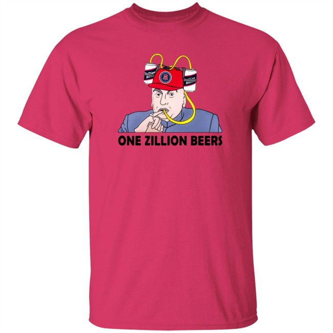 Limited Edition Dana Beers One Zillion Beers Shirt Limited Edition Dana Beers One Zillion Beers Shirt