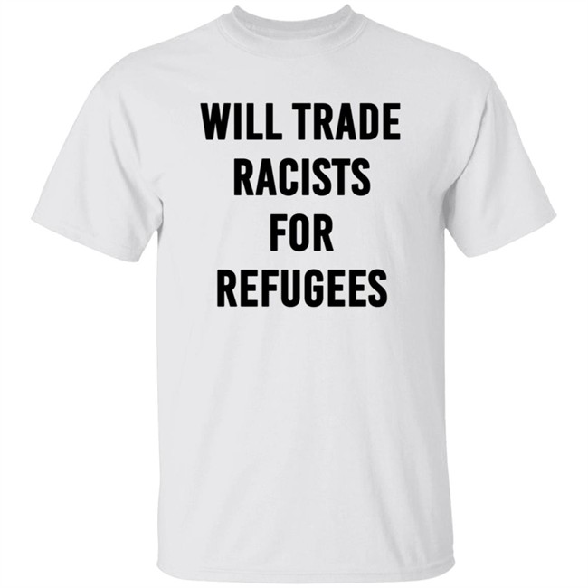 Cori Bush Will Trade Racists For Refugees New Shirt Cori Bush Will Trade Racists For Refugees New Shirt