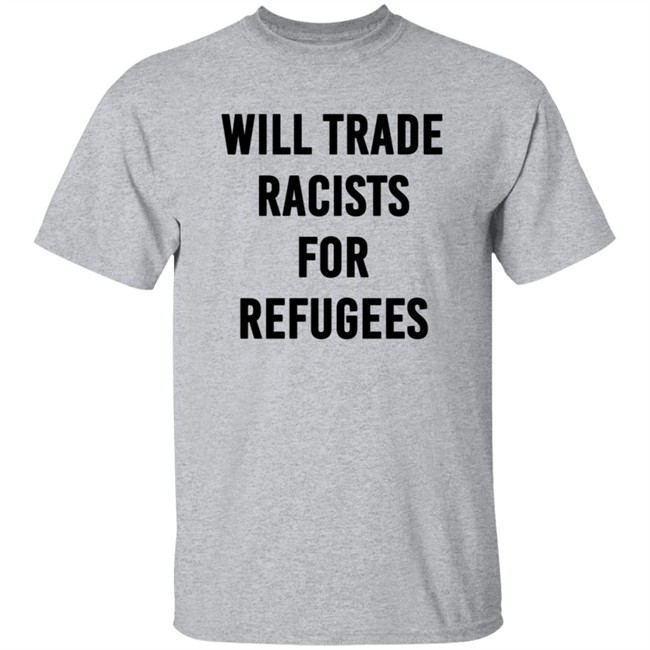 Cori Bush Will Trade Racists For Refugees New Shirt Cori Bush Will Trade Racists For Refugees New Shirt