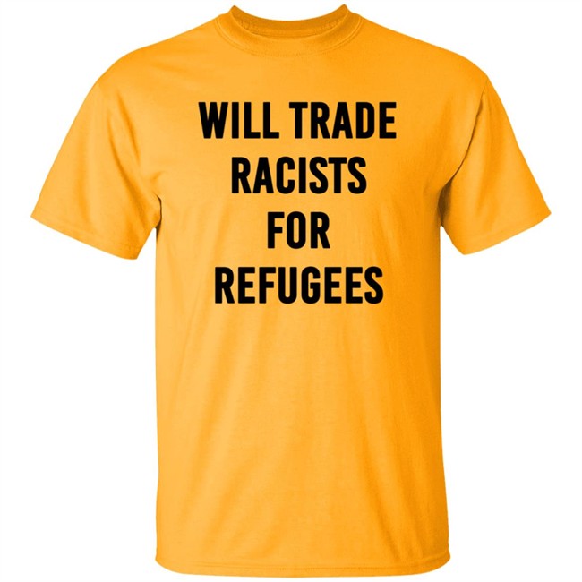 Cori Bush Will Trade Racists For Refugees New Shirt Cori Bush Will Trade Racists For Refugees New Shirt