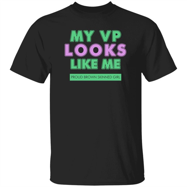 Corey Collington My Vp Looks Like Me Proud Brown Skinned Girl Shirt