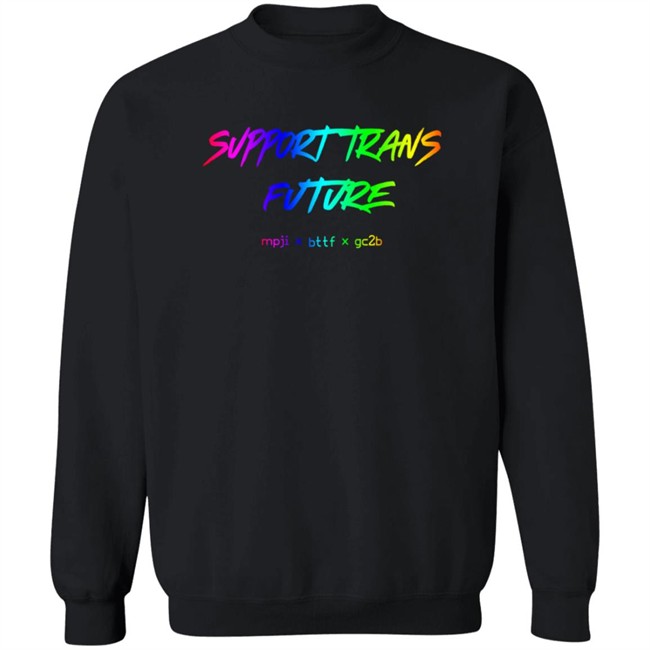 Limited Edition Gc2b Merch Support Trans Futures Rainbow T Shirt Limited Edition Gc2b Merch Support Trans Futures Rainbow T Shirt