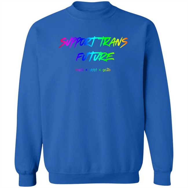 Limited Edition Gc2b Merch Support Trans Futures Rainbow T Shirt Limited Edition Gc2b Merch Support Trans Futures Rainbow T Shirt