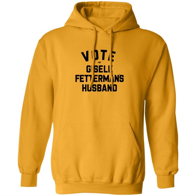 Steel City John Fetterman Vote For Gisele Fettermans Husband Shirt Steel City John Fetterman Vote For Gisele Fettermans Husband Shirt
